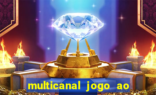 multicanal jogo ao vivo fans